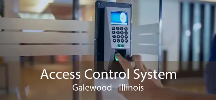 Access Control System Galewood - Illinois