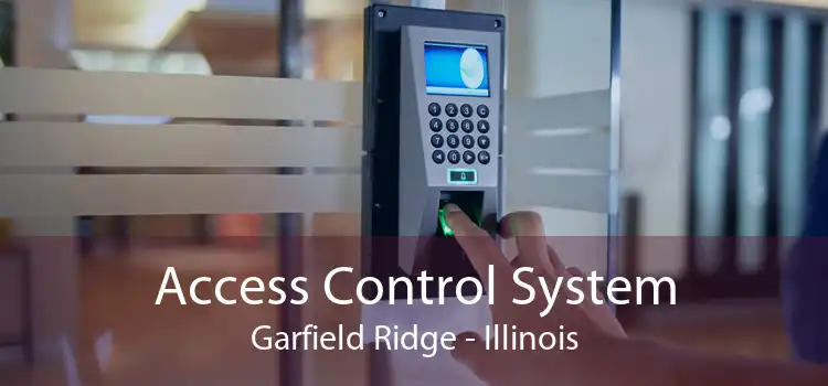 Access Control System Garfield Ridge - Illinois
