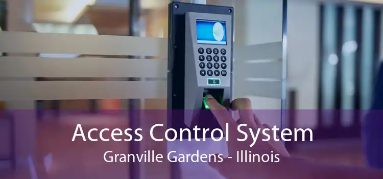 Access Control System Granville Gardens - Illinois