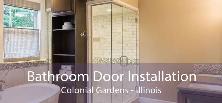 Bathroom Door Installation Colonial Gardens - Illinois