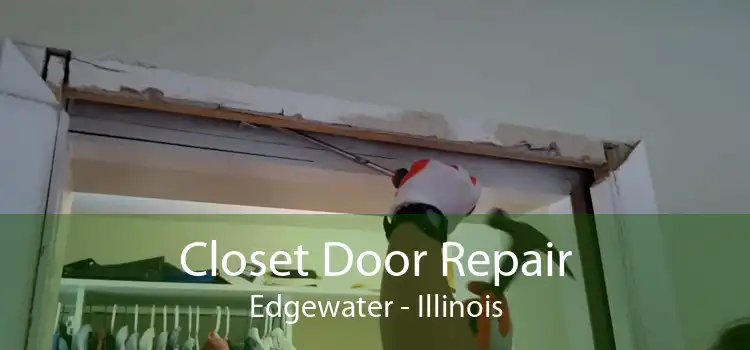 Closet Door Repair Edgewater - Illinois