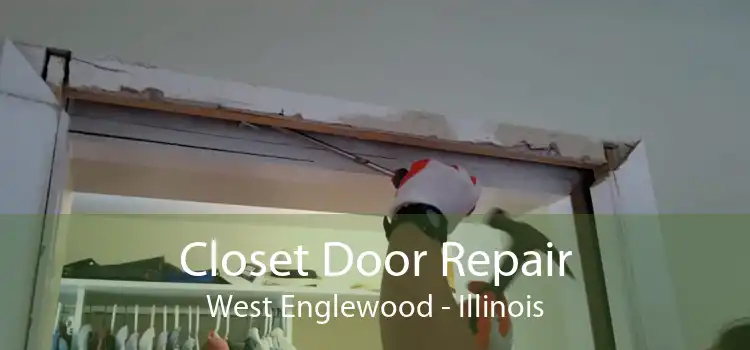 Closet Door Repair West Englewood - Illinois
