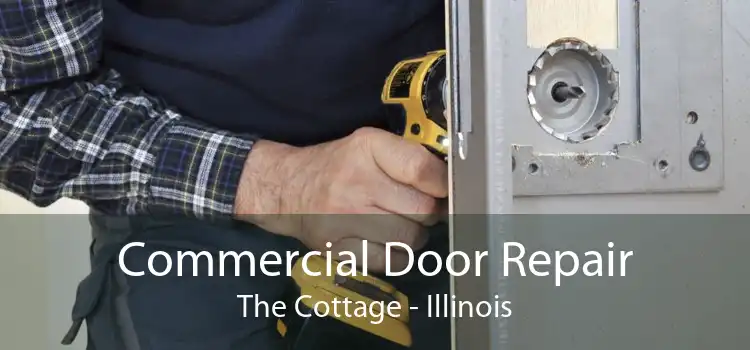 Commercial Door Repair The Cottage - Illinois