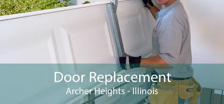 Door Replacement Archer Heights - Illinois