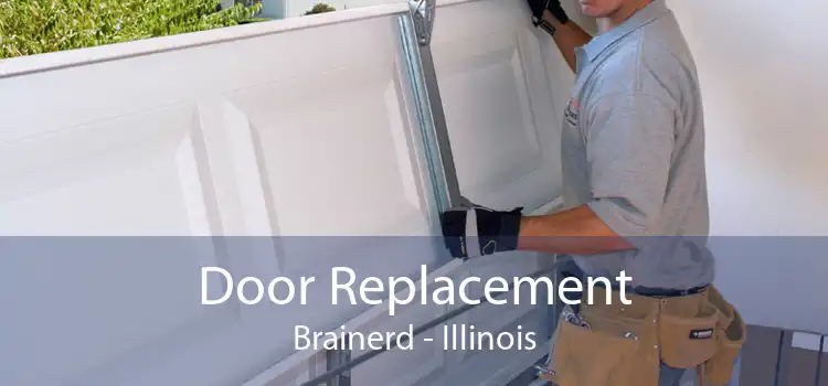 Door Replacement Brainerd - Illinois