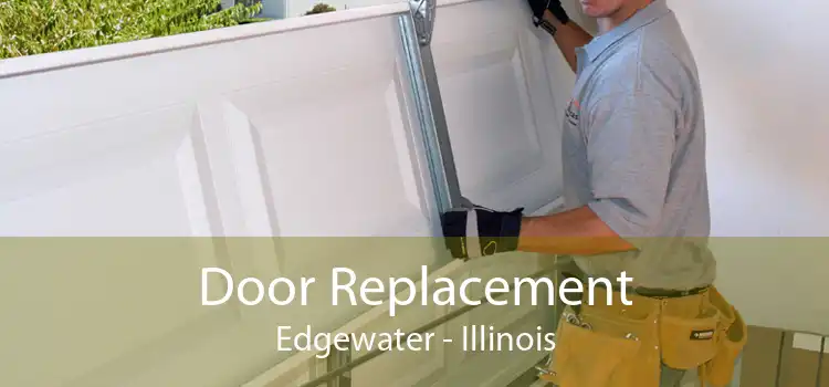 Door Replacement Edgewater - Illinois