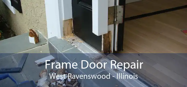 Frame Door Repair West Ravenswood - Illinois