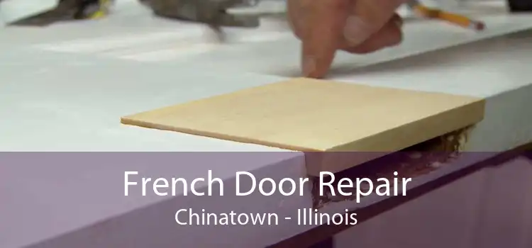 French Door Repair Chinatown - Illinois