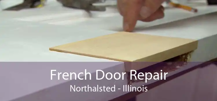 French Door Repair Northalsted - Illinois