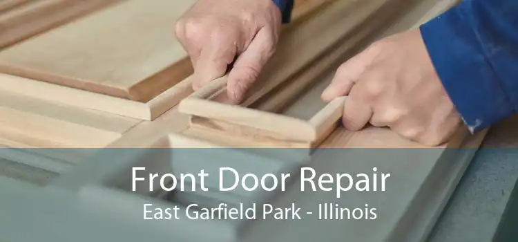 Front Door Repair East Garfield Park - Illinois