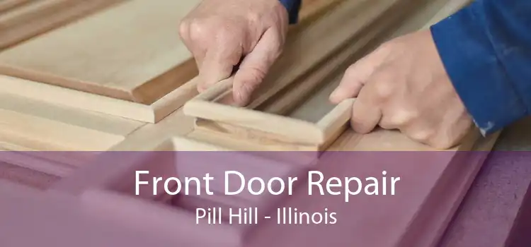 Front Door Repair Pill Hill - Illinois