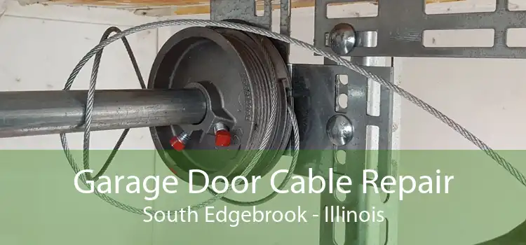Garage Door Cable Repair South Edgebrook - Illinois