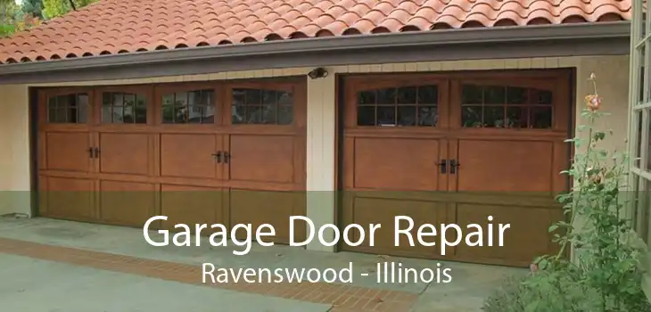 Garage Door Repair Ravenswood - Illinois