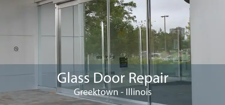 Glass Door Repair Greektown - Illinois