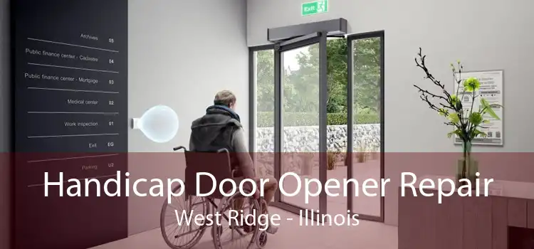 Handicap Door Opener Repair West Ridge - Illinois