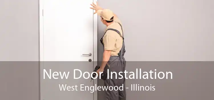New Door Installation West Englewood - Illinois