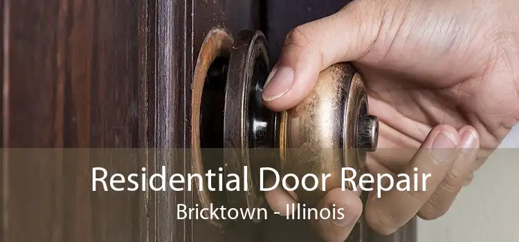 Residential Door Repair Bricktown - Illinois