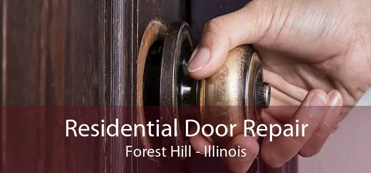 Residential Door Repair Forest Hill - Illinois