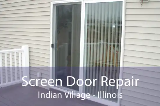 Screen Door Repair Indian Village - Illinois