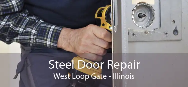 Steel Door Repair West Loop Gate - Illinois