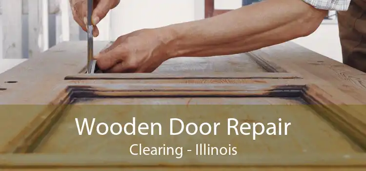 Wooden Door Repair Clearing - Illinois