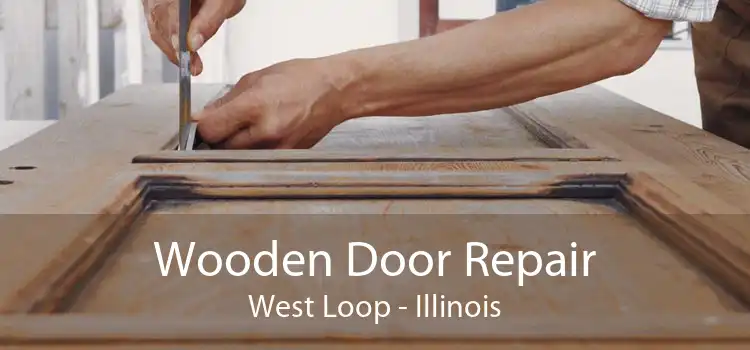 Wooden Door Repair West Loop - Illinois